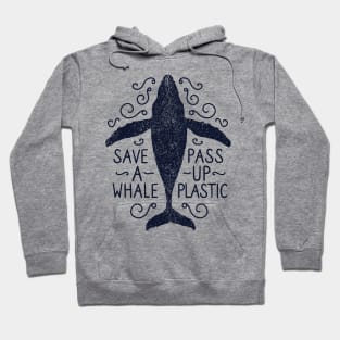 Anti Plastic Save A Whale Pass Up Plastic Hoodie